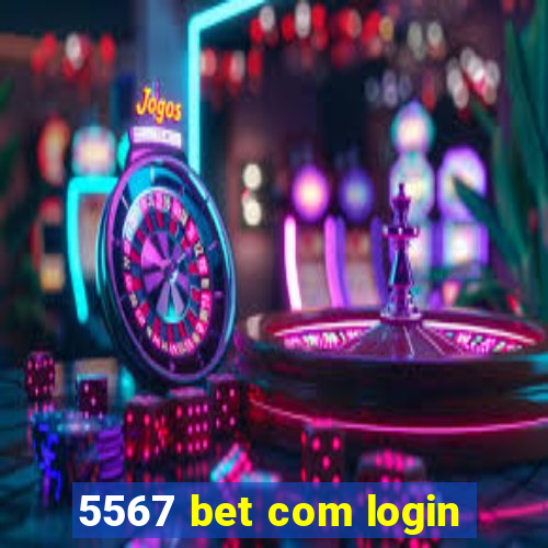 5567 bet com login